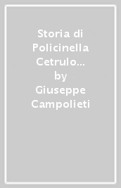 Storia di Policinella Cetrulo il giramondo