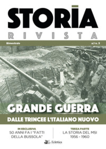 Storia Rivista (2018). 3: Grande guerra. Dalle trincee l'italiano nuovo