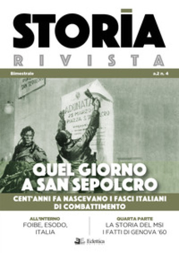 Storia Rivista (2019). 4: Quel giorno a san sepolcro. Cent'anni fa nascevano i fasci italiani di combattimento