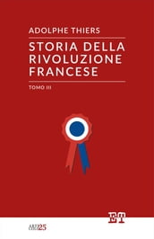 Storia della Rivoluzione Francese - Tomo III