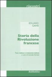 Storia della Rivoluzione francese. Il corso di storia contemporanea del semestre estivo del 1828... Ediz. italiana e tedesca