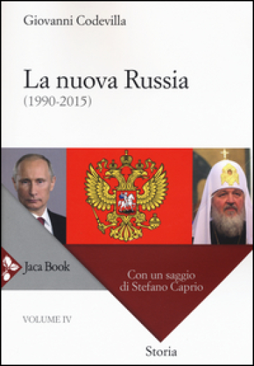 Storia della Russia e dei paesi limitrofi. Chiesa e impero. 4.La nuova Russia (1990-2015) - Giovanni Codevilla