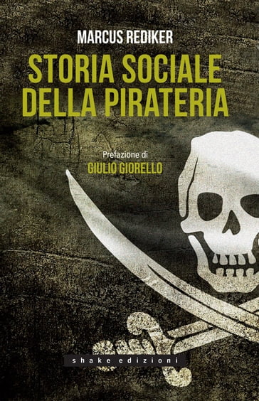 Storia Sociale Della Pirateria - Marcus Rediker