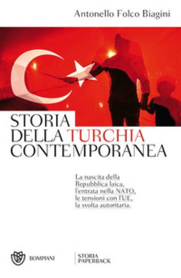 Storia della Turchia contemporanea - Antonello Biagini