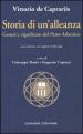 Storia di un alleanza. Genesi e significato del patto Atlantico