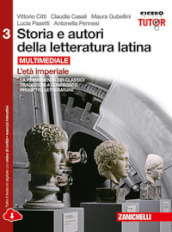 Storia e autori della letteratura latina. Per le Scuole superiori. Con e-book. Con espansione online. Vol. 3: L età imperiale
