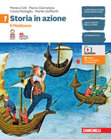 Storia in azione. Con Atlante storico, Educazione civica. Per la Scuola media. Con e-book. Con espansione online. Vol. 1: Il Medioevo - Monica Celi - Marco Giarratana - Cinzia Medaglia - Martin Seiffarth