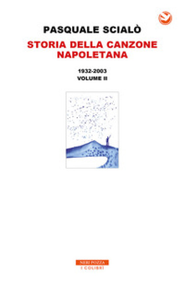 Storia della canzone napoletana - Pasquale Scialò