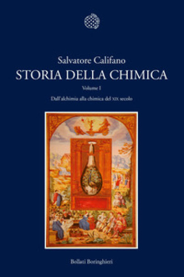 Storia della chimica. 1: Dall'alchimia alla chimica del XIX secolo - Salvatore Califano