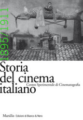 Storia del cinema italiano. Vol. 2: 1895-1911