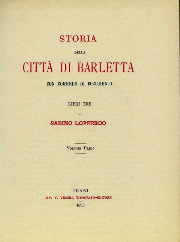 Storia della città di Barletta (rist. anast. Trani, 1893) - Sabino Loffredo