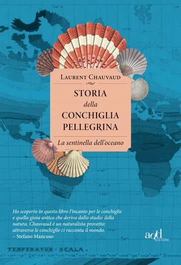 Storia della conchiglia pellegrina - Laurent Chauvaud