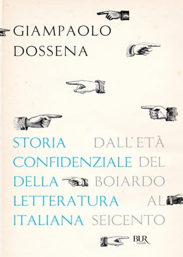 Storia confidenziale della letteratura italiana - volume 2 - Giampaolo Dossena