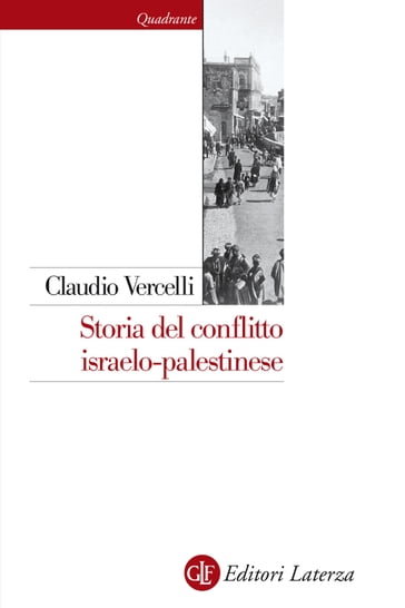 Storia del conflitto israelo-palestinese - Vercelli Claudio