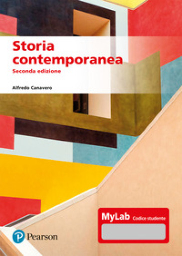 Storia contemporanea. Ediz. MyLab. Con Contenuto digitale per accesso on line - Alfredo Canavero