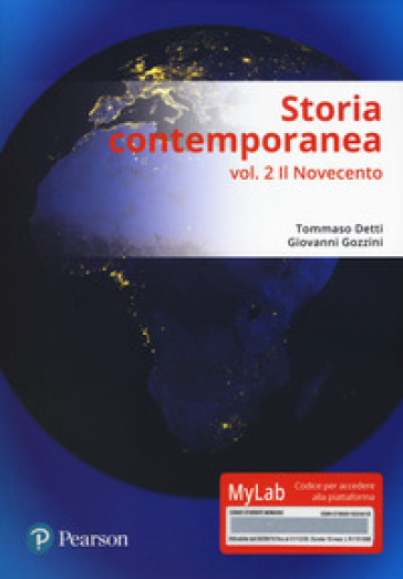 Storia contemporanea. Ediz. MyLab. Con aggiornamento online. 2: Il Novecento - Tommaso Detti - Giovanni Gozzini