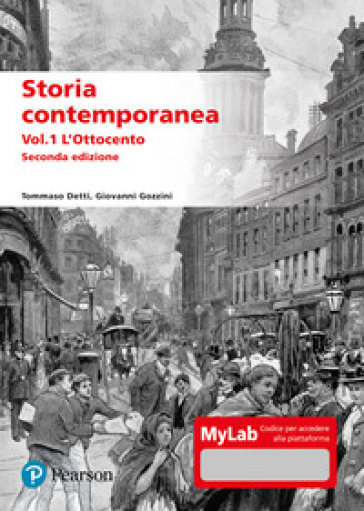 Storia contemporanea. Ediz. MyLab. Con aggiornamento online. 1: L' Ottocento - Tommaso Detti - Giovanni Gozzini