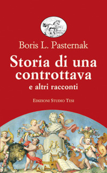 Storia di una controttava e altri racconti - Boris Pasternak