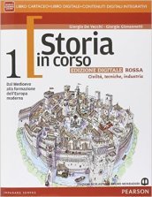 Storia in corso. Con Atlante grandi trasformazioni economiche e sociali. Ediz. rossa. Per le Scuole superiori. Con e-book. Con espansione online. Vol. 1