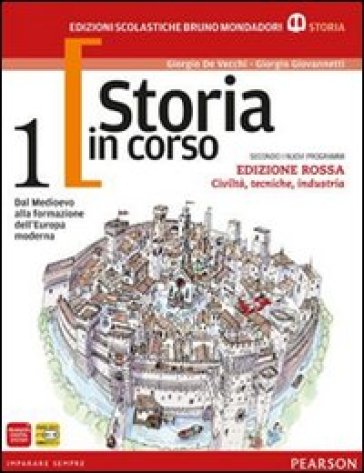 Storia in corso. Con atlante. Ediz. rossa. Per le Scuole superiori. Con espansione online. Vol. 1 - De Vecchi - Giovannetti