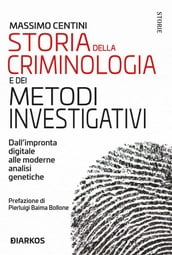 Storia della criminologia e dei metodi investigativi