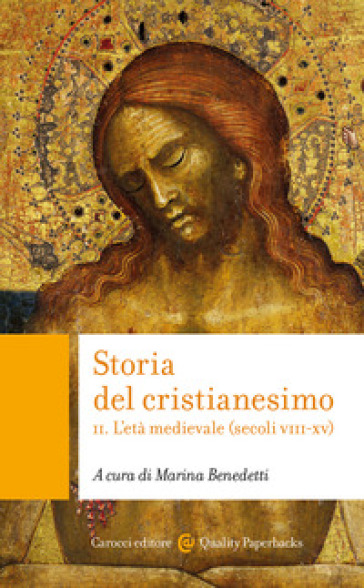 Storia del cristianesimo. 2: L' età medievale (secoli VIII-XV)