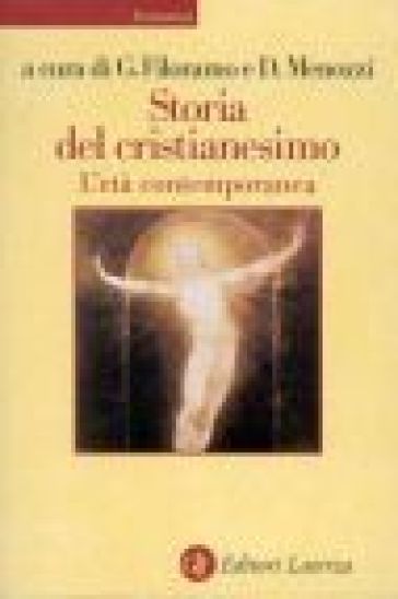 Storia del cristianesimo. 4.L'età contemporanea