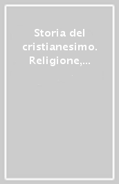 Storia del cristianesimo. Religione, politica, cultura. 8.Il tempo delle confessioni (1530/1620-30)