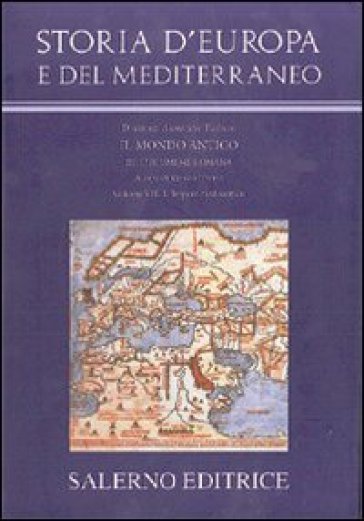 Storia d'Europa e del Mediterraneo. L'ecumene romana. 7: L'impero tardoantico