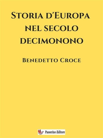 Storia d'Europa nel secolo decimonono - Benedetto Croce