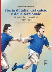 Storia d Italia del Calcio e della Nazionale 1950 - 1994