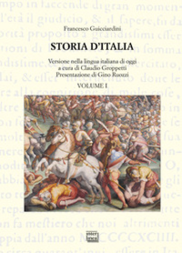 Storia d'Italia. Versione nella lingua italiana di oggi - Francesco Guicciardini