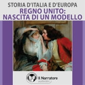 Storia d Italia e d Europa - vol. 52 - Regno Unito: nascita di un modello