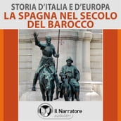 Storia d Italia e d Europa - vol. 42 - La Spagna nel secolo del Barocco