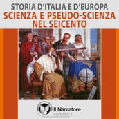 Storia d Italia e d Europa - vol. 46 - Scienza e pseudo-scienza nel Seicento