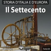 Storia d Italia e d Europa - Tomo VII - Il Settecento