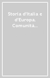 Storia d Italia e d Europa. Comunità e popoli. 1.L europa barbara e feudale