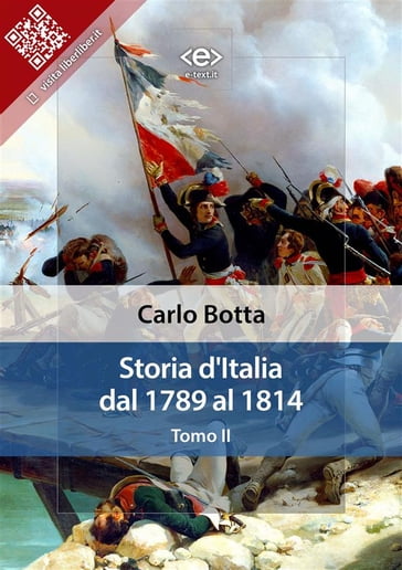 Storia d'Italia dal 1789 al 1814. Tomo II - Carlo Botta