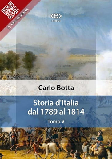 Storia d'Italia dal 1789 al 1814. Tomo V - Carlo Botta