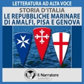 Storia d Italia - vol. 24 - Le Repubbliche marinare di Amalfi, Pisa e Genova