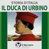 Storia d Italia - vol. 31 - Il Duca di Urbino