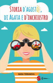 Storia d agosto, di Agata e d inchiostro