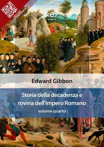 Storia della decadenza e rovina dell'Impero Romano, volume quarto - Edward Gibbon