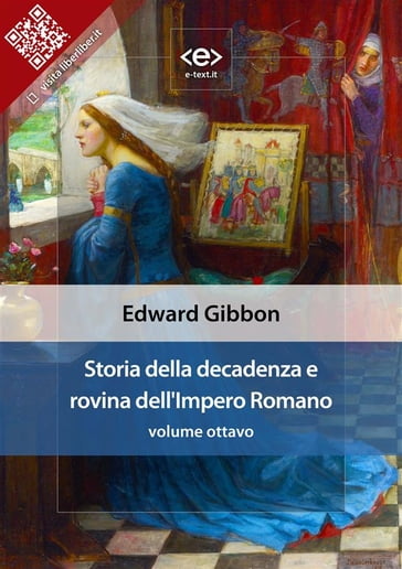 Storia della decadenza e rovina dell'Impero Romano, volume 8 - Edward Gibbon