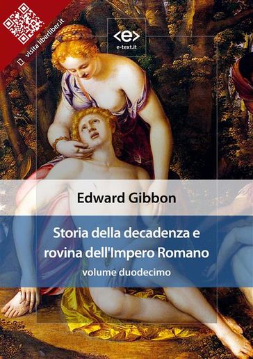 Storia della decadenza e rovina dell'Impero Romano, volume 12 - Edward Gibbon