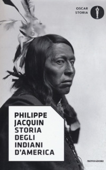 Storia degli indiani d'America - Philippe Jacquin