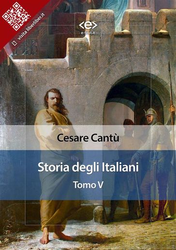 Storia degli italiani. Tomo V - Cesare Cantù