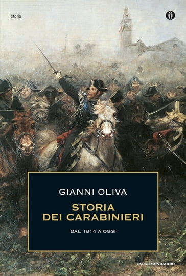 Storia dei carabinieri - Gianni Oliva