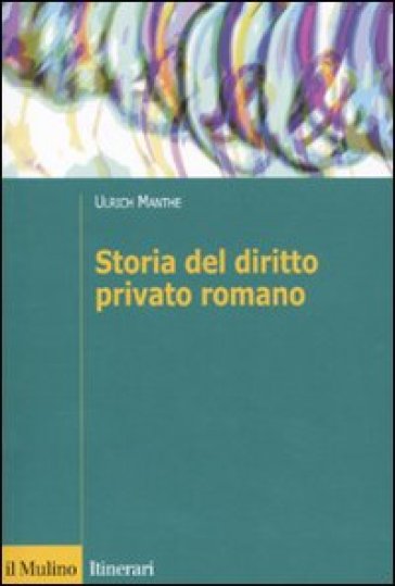 Storia del diritto romano - Ulrich Manthe