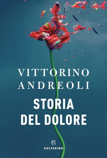 Storia del dolore - Andreoli Vittorino